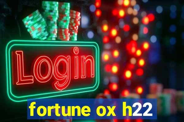 fortune ox h22